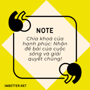 Chìa khoá của hạnh phúc: Nhận đề bài của cuộc sống và giải quyết chúng!